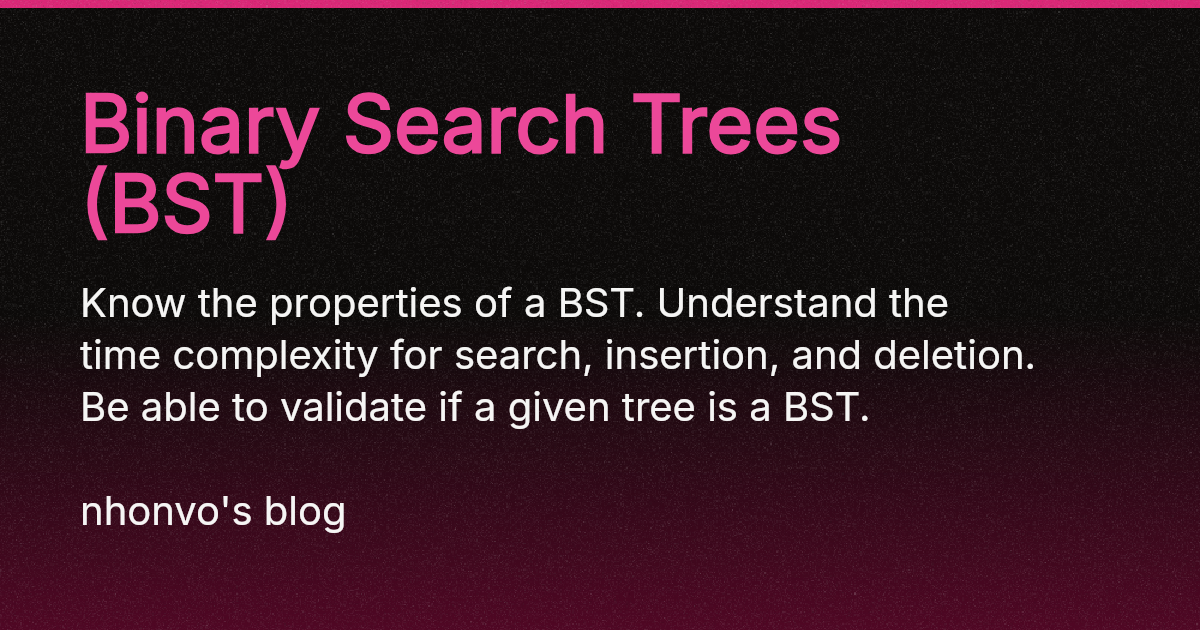 Binary Search Trees (BST)
